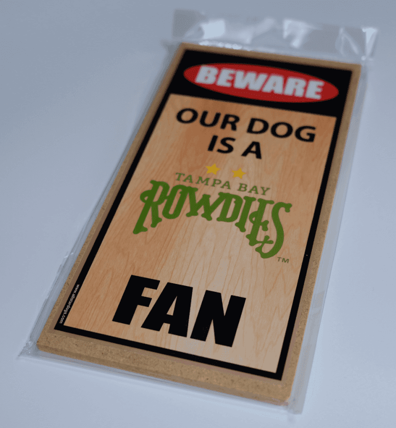 rowdies our dog is a rowdies fan sign the bay republic or team store of the tampa bay rays and rowdies 2